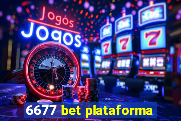 6677 bet plataforma